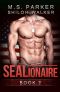 [SEALionaire 02] • SEALionaire Book 2 · A Navy SEAL Romance